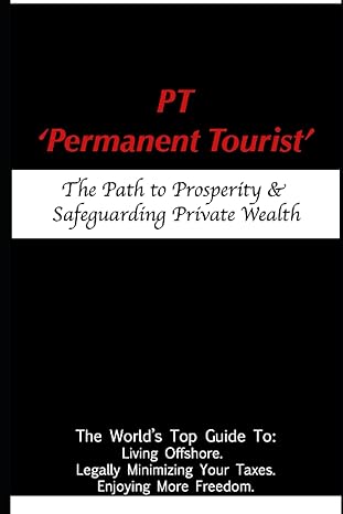 pt permanent tourist the path to prosperity and safeguarding private wealth 1st edition dr peter taradash