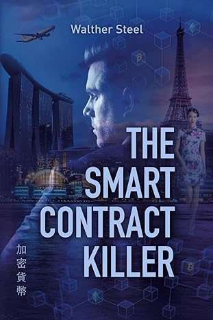 the smart contract killer 1st edition walther steel 3982590027, 978-3982590028