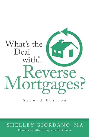 whats the deal with reverse mortgages 2nd edition shelley giordano ma 1781333602, 978-1781333600