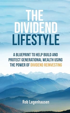 the dividend lifestyle a blueprint to help build and protect generational wealth using the power of dividend