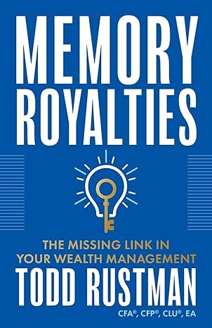 memory royalties the missing link in your wealth management 1st edition todd rustman 1544536836,