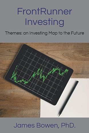 frontrunner investing themes an investing map to the future 1st edition james bowen phd b08w4jrkvz,