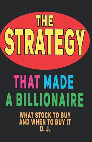 the strategy that made a billionaire what stock to buy and when to buy it 1st edition d j ,dan j ,carol reed