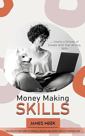 money making skills create a stream of income with your writing skills 1st edition james meek 173829577x,