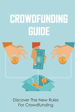 crowdfunding guide discover the new rules for crowdfunding 1st edition ruthe demianczyk b0bmzdwvlv,