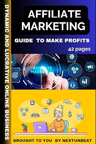 affiliate marketing guide to make profits 1st edition next unbeat b0ctrfnppw, 979-8878008815