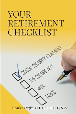 your retirement checklist 1st edition charles czajka b0898z8g1d, 979-8635362198