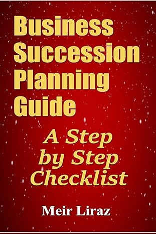 business succession planning guide a step by step checklist 1st edition meir liraz 1695632109, 978-1695632103