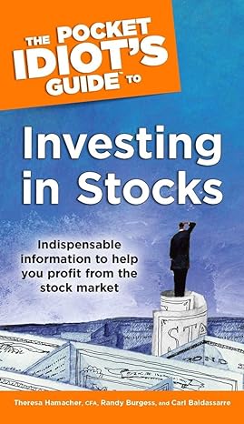 the pocket idiots guide to investing in stocks indispensable information to help you profit from the stock