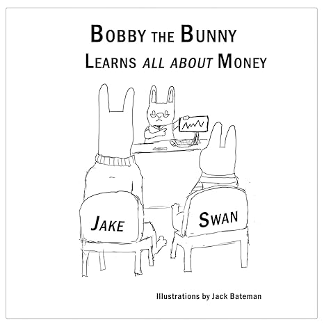 bobby the bunny learns all about money 1st edition jake swan ,jack bateman 1998122042, 978-1998122042