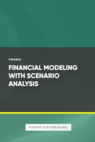 financial modeling with scenario analysis 1st edition ps publishing b0cw2rj9kj, 979-8880259830