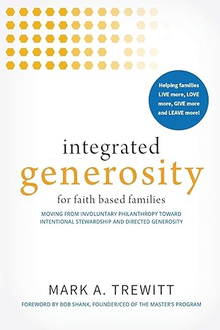integrated generosity for faith based families moving from involuntary philanthropy toward intentional