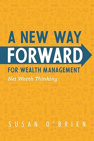 a new way forward for wealth management net worth thinking 1st edition susan o'brien 1949639398,