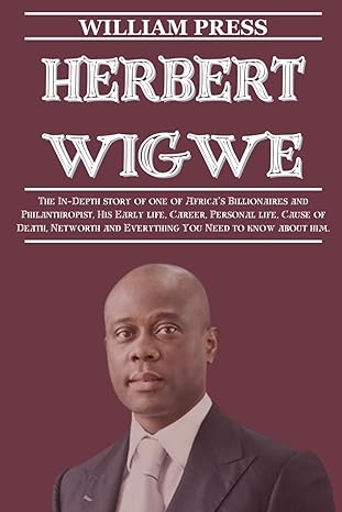 herbert wigwe the in depth story of one of africas billionaires and philanthropist his early life career