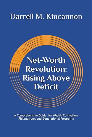 net worth revolution rising above deficit 1st edition darrell kincannon b0ct9xsx3v, 979-8877201231