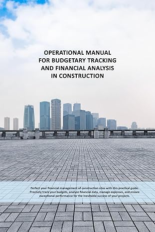 operational manual for budgetary tracking and financial analysis in construction market exploration budgeting