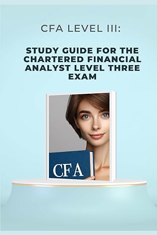 cfa level iii study guide for the chartered financial analyst level three exam 1st edition philip martin