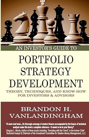 an investors guide to portfolio strategy development theory techniques and know how for investors and
