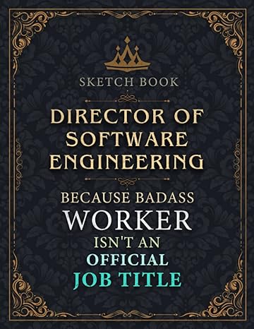 director of software engineering sketch book director of software engineering because badass worker isnt an