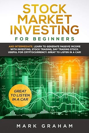 stock market investing for beginners and intermediate learn to generate passive income with investing stock