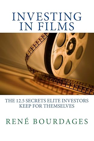 investing in films the 12 5 secrets elite investors keep for themselves a survival kit for high net worth