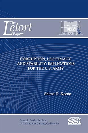 corruption legitimacy and stability implications for the u s army implications for the u s army 1st edition