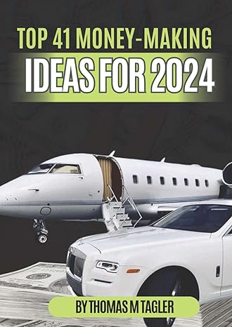 top 41 money making ideas for 2024 1st edition thomas m tagler b0cxy97txg, 979-8884139008