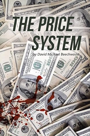 the price system 1st edition david michael beechwood 1642580368, 978-1642580365