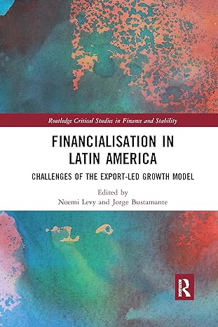 financialisation in latin america 1st edition noemi levy ,jorge bustamante 0367664003, 978-0367664008