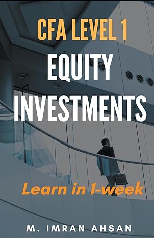 equity investment for cfa level 1 1st edition m imran ahsan b0cxs1gz2m, 979-8224892563