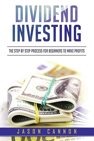 dividend investing the step by step process for beginners to make profits 1st edition jason cannon
