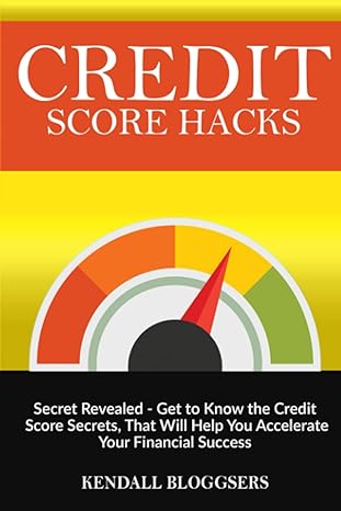 credit score hacks secret revealed get to know the credit score secrets that will help you accelerate your