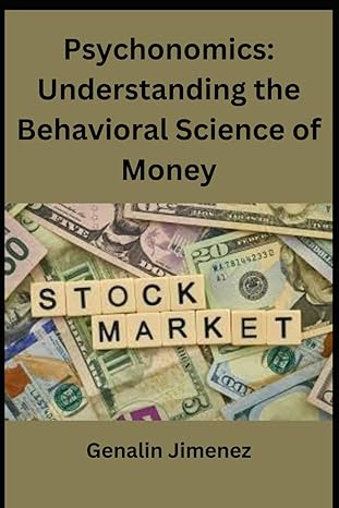 psychonomics understanding the behavioral science of money 1st edition genalin jimenez b0css3pdfz,