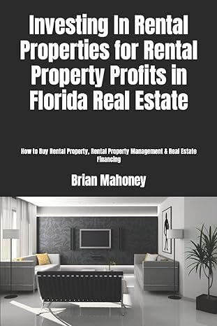 investing in rental properties for rental property profits in florida real estate how to buy rental property