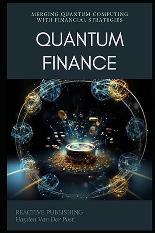 quantum finance merging quantum computing with financial strategies unlock the future of finance with quantum