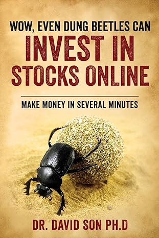wow even dung beetles can invest in stocks online 1st edition dr david son ph d 1545668485, 978-1545668481