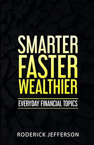 smarter faster wealthier every day financial topics 1st edition roderick jefferson b0bkmvdvr5, 979-8360426172