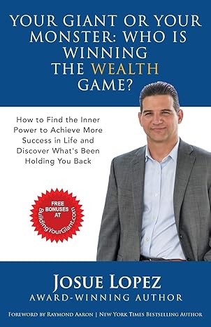 your giant or your monster who is winning the wealth game how to find the inner power to achieve more success