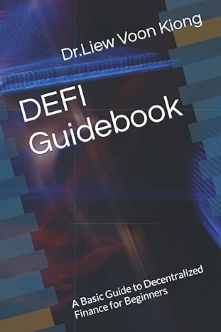 defi guidebook a basic guide to decentralized finance for beginners 1st edition dr liew voon kiong ,liew