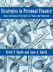 strategies in personal finance basic investment principles for today and tomorrow 1st edition jane a smith