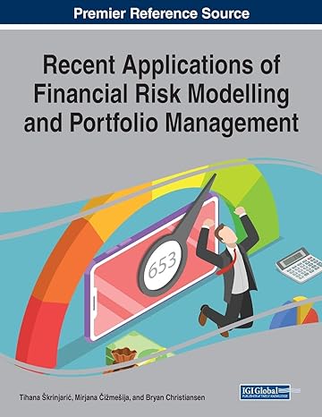 recent applications of financial risk modelling and portfolio management 1st edition tihana skrinjaric