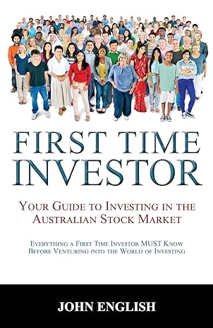 first time investor your guide to investing in the australian stock market 1st edition john english