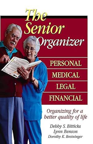 the senior organizer personal medical legal financial csm edition debby s bitticks ,lynn benson ,dorothy k