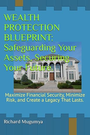 wealth protection blueprint safeguarding your assets securing your future maximize financial security