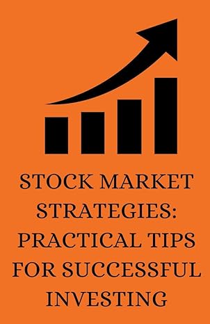 stock market strategies practical tips for successful investing 1st edition pokai chakraborty b0cyljr5qy,