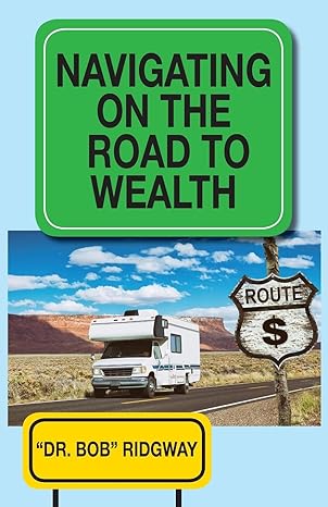navigating on the road to wealth 1st edition bob ridgway 1634988035, 978-1634988032