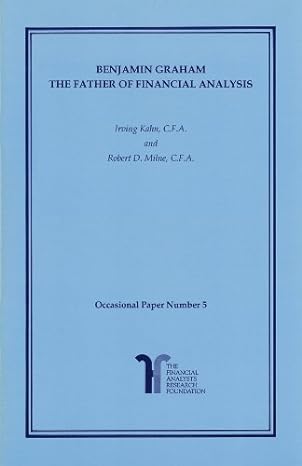 benjamin graham the father of financial analysis 1st edition robert d milne ,irving kahn b0055oc50y