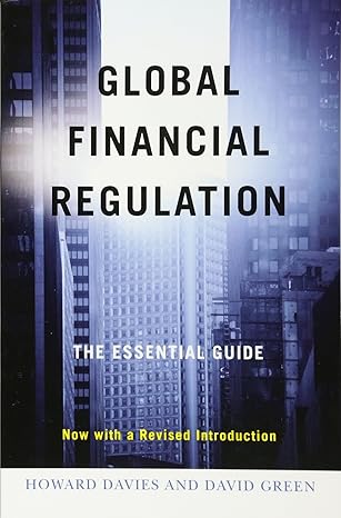 global financial regulation the essential guide 1st edition howard davies ,david green 0745643507,