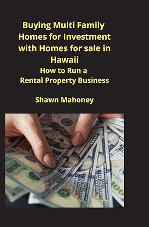 buying multi family homes for investment with homes for sale in hawaii how to run a rental property business