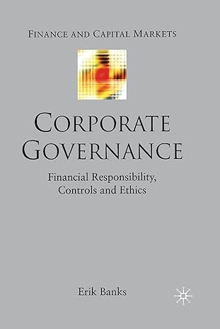 corporate governance financial responsibility controls and ethics 1st edition e banks 1349512974,